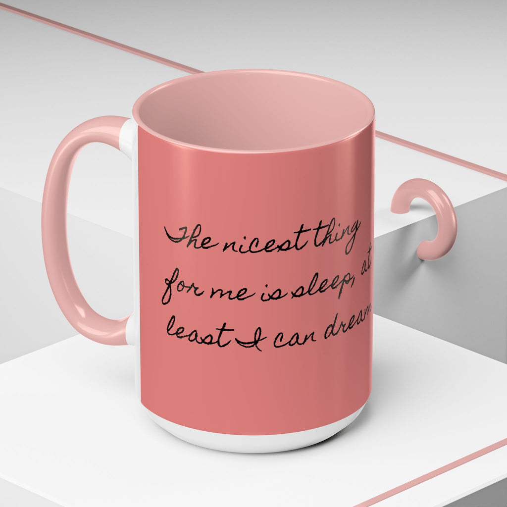 Swageye "At Least I Can Dream" Coffee Mug (15oz)